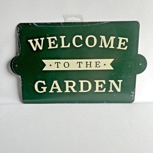 Metal Sign #2 "Welcome to the Garden" Green White New Sealed 2 fastener included